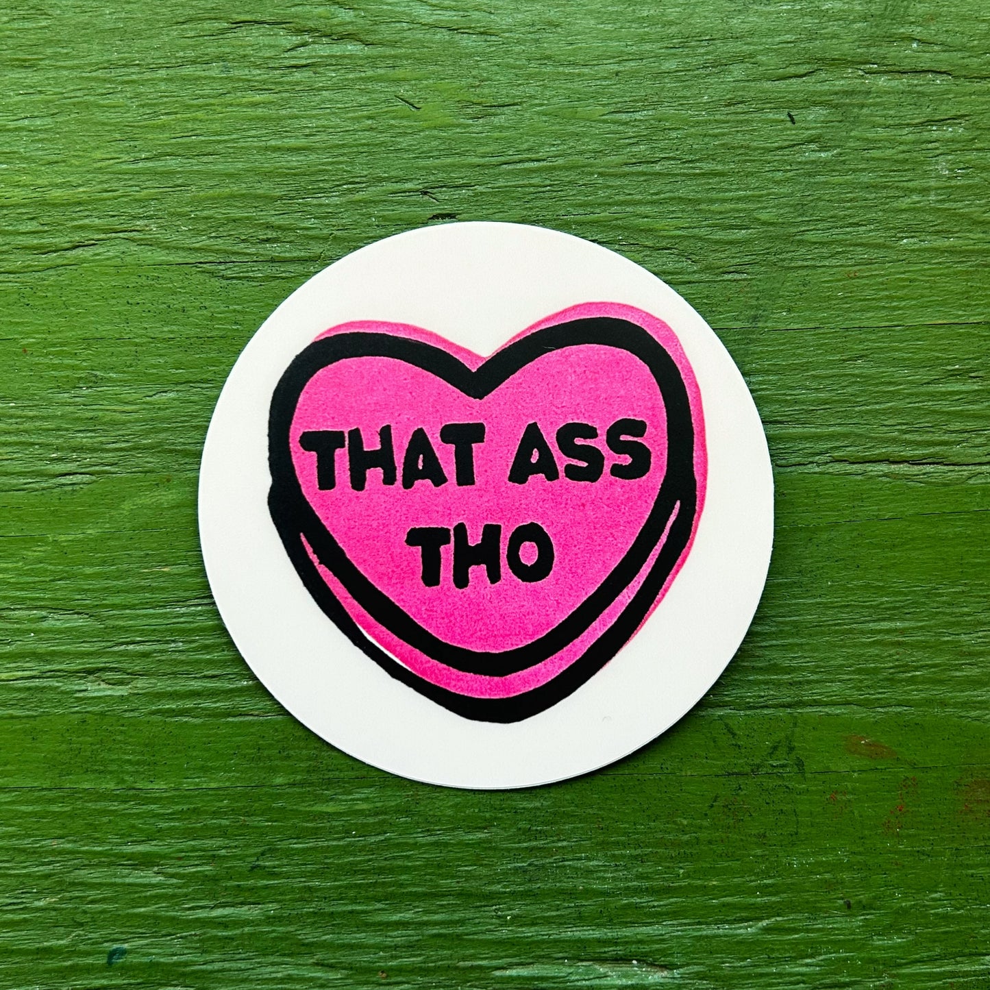That Ass Tho Lino Print Vinyl Sticker